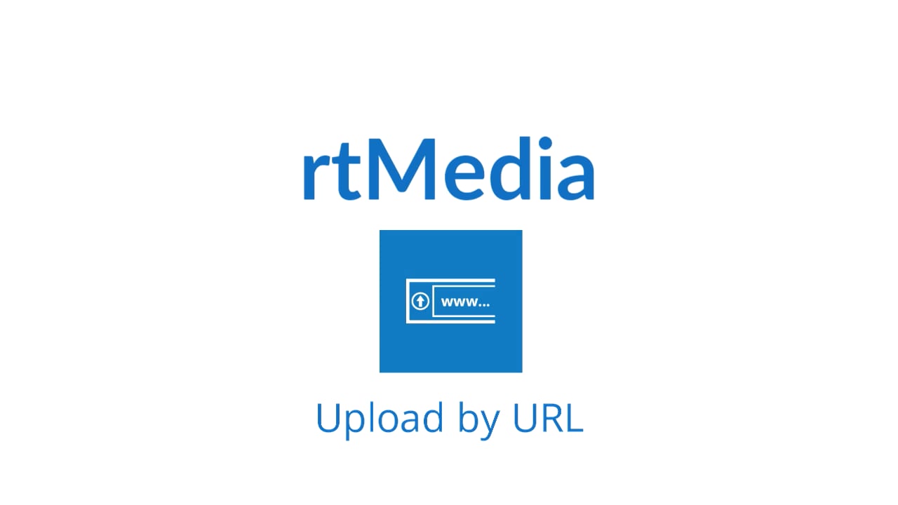 rtMedia Upload by URL Feature