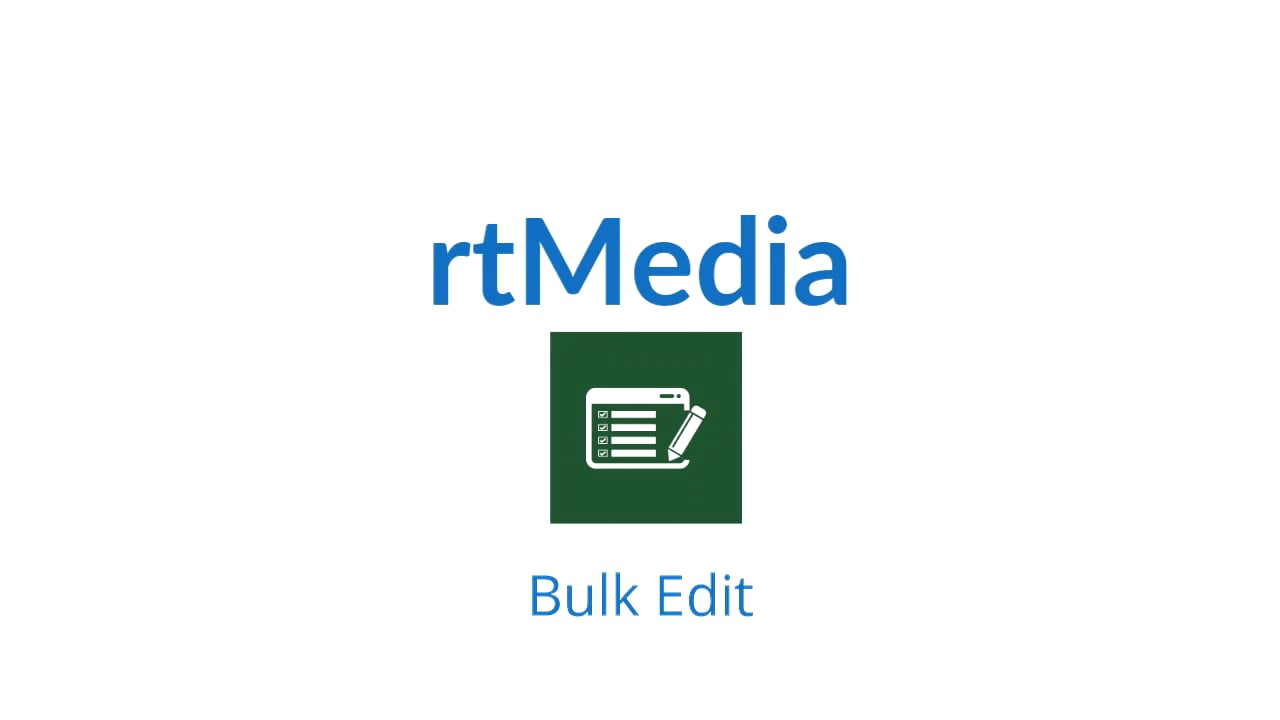 rtMedia Bulk Edit Feature