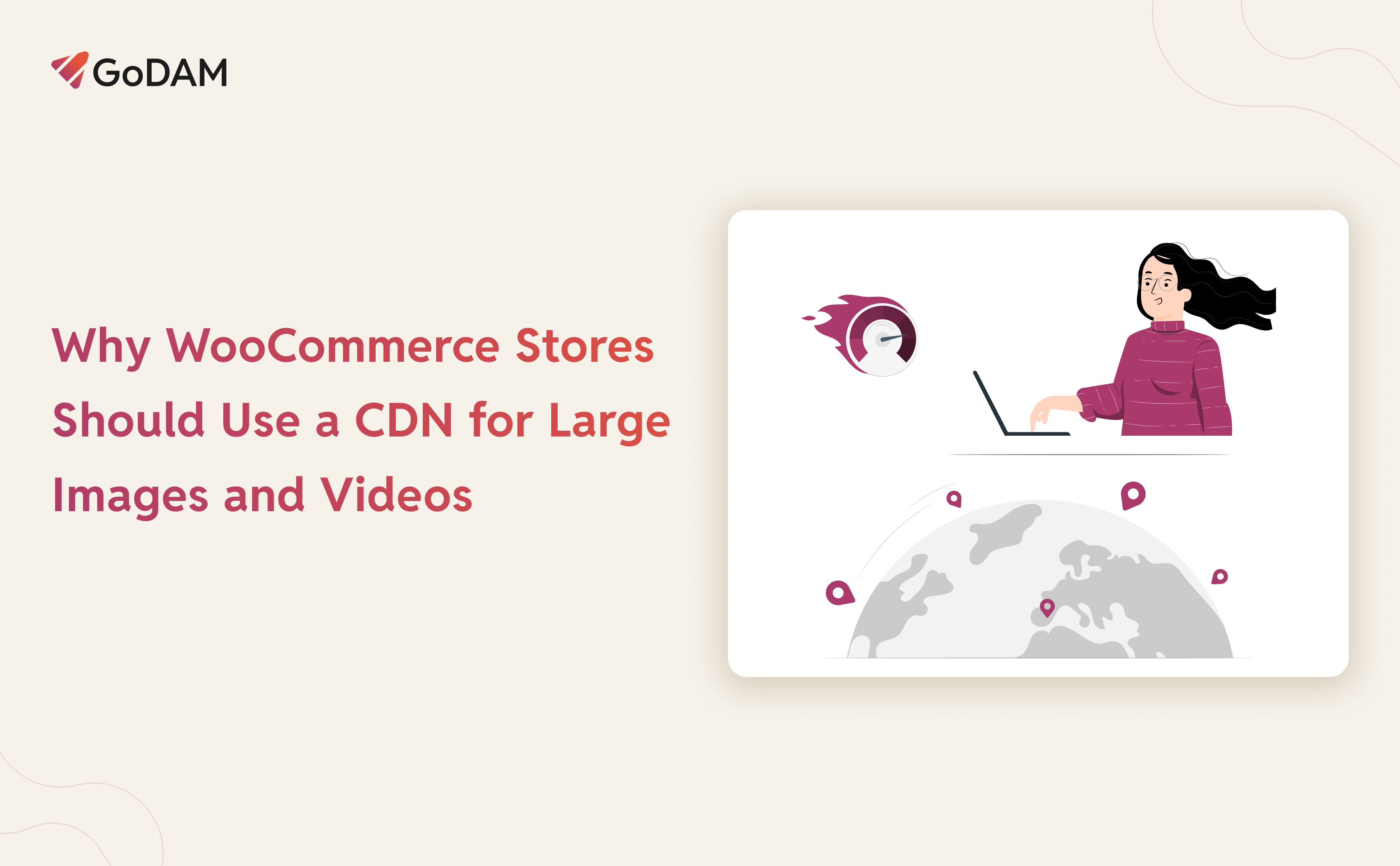 Why WooCommerce Stores Should Use a CDN for Large Images and Videos