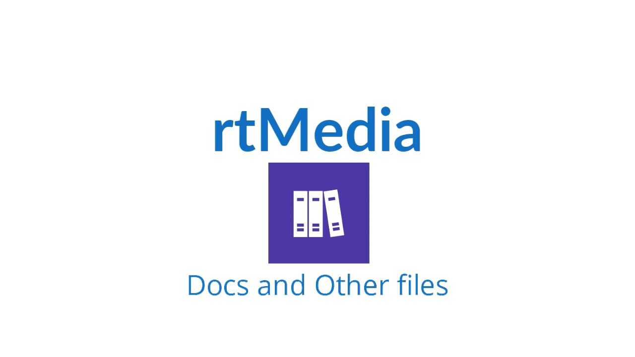rtMedia Docs and Other files Feature